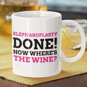 Funny Blepharoplasty Mug 11oz 330ml | Baggy Eye Lids Surgery Gift Ideas | Excess Eye Skin Surgery Gifts | Eye Lid Mugs