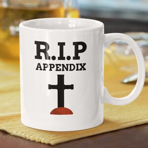 Funny Appendix Mug 11oz 330ml | Appendicitis Mugs | Swollen Appendix Surgery Gift Ideas | Appendectomy Gift Ideas