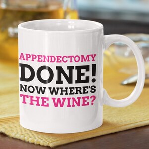 Funny Appendectomy Mug 11oz 330ml | Appendix Removal Mug | Appendix Gift Idea | Appendix Surgery Mug | Cool Appendix Gift
