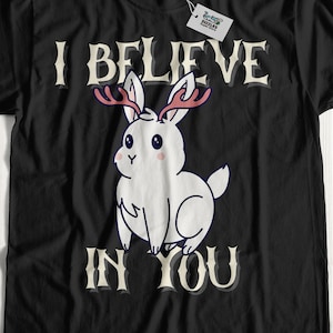 I Believe In You Unisex Funny Jackalope T-Shirt |  Jackrabbit With Antelope Horns Gifts, Mythical Creatures Shirt