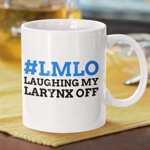 Funny Larynx Mug 11oz 330ml | Laryngectomy gift ideas | Larynx removal mugs | Fun Laryngeal cancer mug