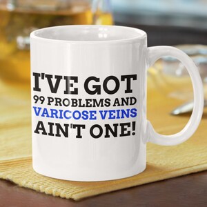Funny Varicose Veins Mug 11oz 330ml Ligation And Stripping Surgery Gift Ideas | Vein Operation Mugs