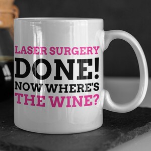 Funny Laser Surgery Mug 11oz 330ml Laser Eye Surgery Gift Ideas | LASIK Mugs
