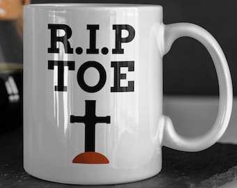 R.I.P TOE Unisex Funny Toe Amputee Mug 11oz 330ml | Toe Removal Surgery Gift Ideas | Missing Toes Mugs