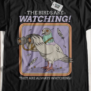 De vogels kijken, ze kijken altijd! Unisex grappige vogels zijn drones T-shirt & spionage complottheorie geschenken
