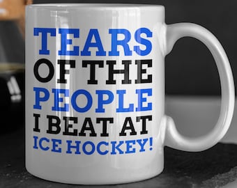 Tears Of The People I Beat At Ice Hockey Mug 11oz 330ml