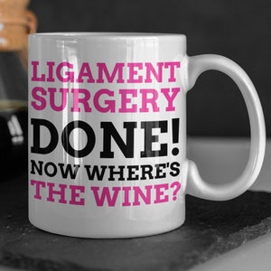 Funny Ligament Surgery Mug 11oz 330ml Torn ACL Gift Ideas | Cruciate Ligament Mugs | Ankle & Knee Operation Gifts