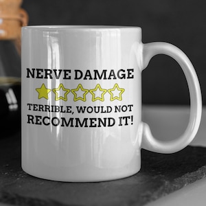 Funny Nerve Repair Surgery Mug 11oz 330ml Root Canal Mugs, Trapped Nerves Gifts