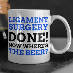 Funny Ligament Surgery Mug 11oz 330ml Torn ACL Gift Ideas | Cruciate Ligament Mugs | Ankle & Knee Operation Gifts