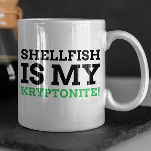 ¡Los mariscos son mi kriptonita! Taza divertida para la alergia a los mariscos 11oz 330ml