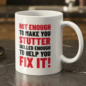 Hot Enough To Make You Stutter Skilled Enough To Help You Fix It! Funny Speech Therapist Mug 11oz 330ml