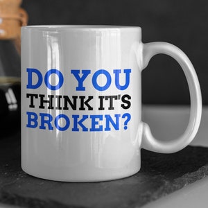 Do You Think It&#39;s Broken? Funny Broken Bone Mug 11oz 330ml