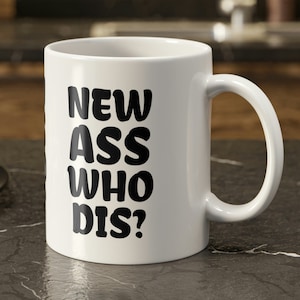 New Ass Who Dis? Funny BBL Mug 11oz 330ml Brazilian Butt Lift Gifts