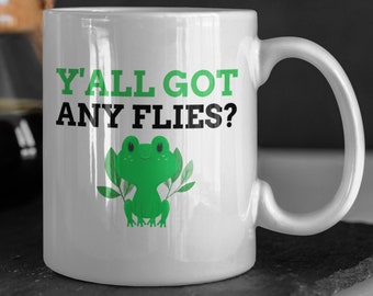Y'all Got Any Flies? Funny Frog Mug 11oz 330ml Cute Froggy Gifts