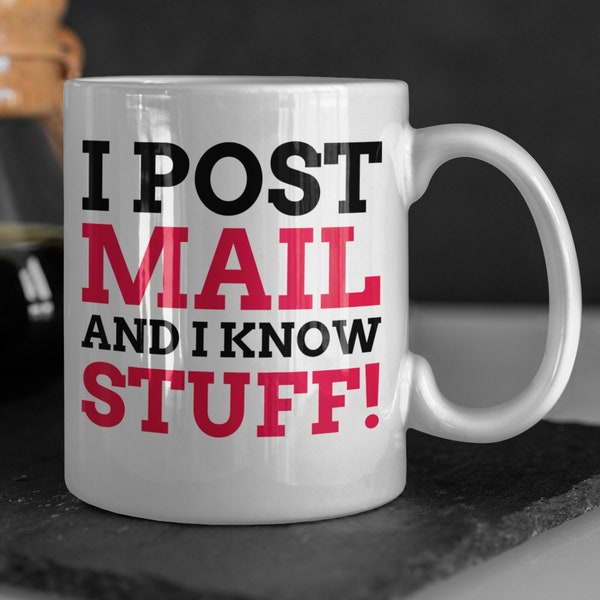 I Post Mail And I Know Stuff! Funny Postman Mug 11oz 330ml Postwoman Gift Ideas, Delivery Driver Mugs