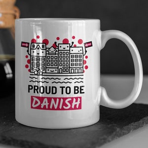 Proud To Be Danish Mug 11oz 330ml Denmark Gift Ideas