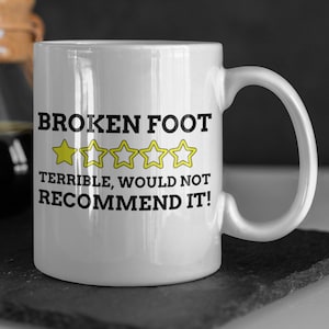 Funny Broken Foot Mug 11oz 330ml | Broke Foot Bone Mugs | Metatarsal Injury Gift Ideas