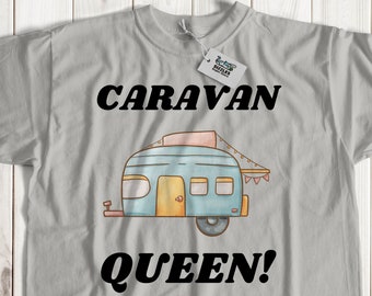 Caravan Queen T-Shirt | Mobile Home Gifts & Vacation/ Holiday Caravan Shirts
