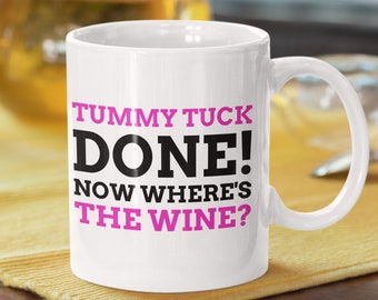 Funny Tummy Tuck mug 11oz 330ml | Funny Abdominoplasty Gift Ideas | Abdominoplasty Get well soon gift ideas Post operation