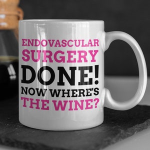 Funny Endovascular Surgery Mug 11oz 330ml Aortic Aneurysm Gift Ideas | Open Heart Surgery Mugs