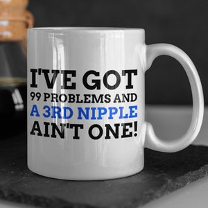 Funny 3rd Nipple Mug 11oz 330ml | Third Nipple Removal Gift Ideas | Nubbin Gifts | Extra Supernumerary Nipples Mugs