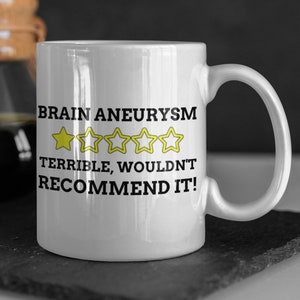 Funny Brain Aneurysm Mug 11oz 330ml | Brain Surgery Gift Ideas | Brain aneurism MugsBrain Aneurysm