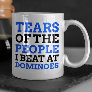 Tears Of The People I Beat At Dominos Mug 11oz 330ml Dominoes Gift Ideas
