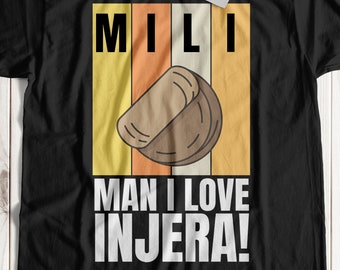 Man I Love Injera T-Shirt And Ethiopian Flatbread Gifts
