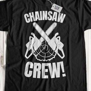 Kettensägencrew! Unisex lustige Baum Chirurg T-Shirt & Holz Baumpfleger Geschenke