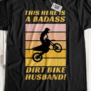 This Here A Badass Dirt Bike Husband T-Shirt & Birthday Biking Gifts