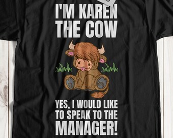 Karen The Cow! Unisex Funny Highland Cow T-Shirt And Dairy Cattle Farmer Gifts
