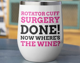 Drôle de chirurgie de la coiffe des rotateurs Vin Tumbler 12oz 350ml Épaule blessée Idées cadeaux | Tasse de chirurgie de l’épaule, Cadeaux de brassard musculo-tendineux