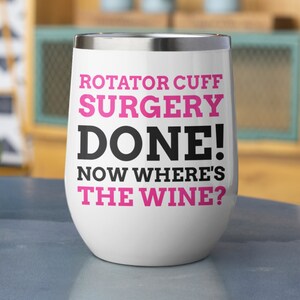 Funny Rotator Cuff Surgery Wine Tumbler 12oz 350ml Injured Shoulder Gift Ideas | Shoulder Surgery Mug, Musculotendinous Cuff Gifts