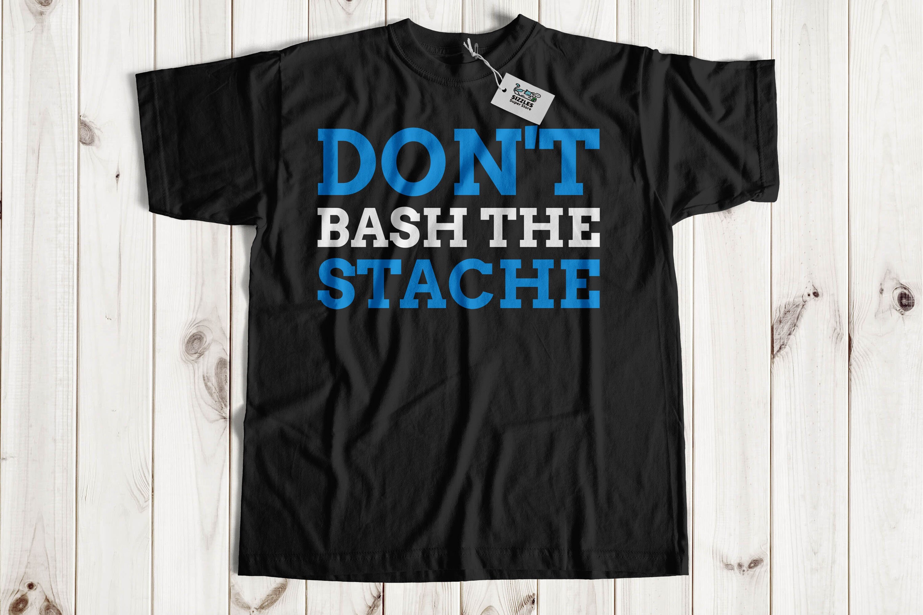 Don T Bash The Stache Unisex Funny Mustache T Shirt Etsy