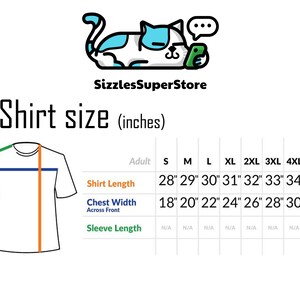 May include: A white t-shirt size chart with measurements in inches. The chart includes shirt length, chest width, and sleeve length for adult sizes S through 5XL. The SizzlesSuperStore logo is at the top.