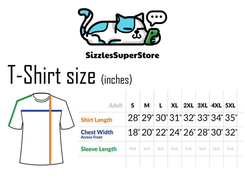 May include: A white t-shirt size chart with measurements in inches. The chart includes shirt length, chest width, and sleeve length for adult sizes S through 5XL. The SizzlesSuperStore logo is at the top.