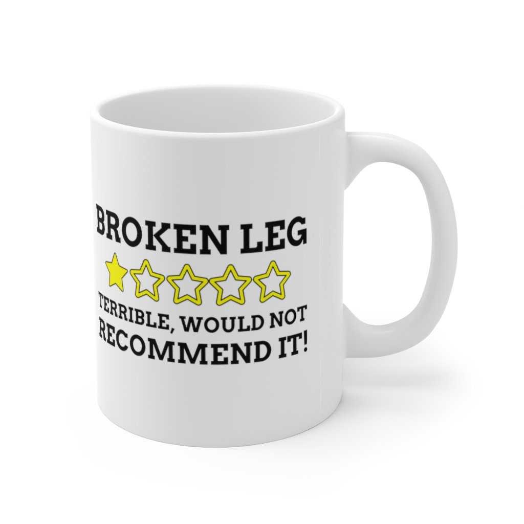 Funny Broken Leg Mug 11oz 330ml Leg Break Mugs Injured Leg - Etsy UK Funny Broken Leg Mug 11oz 330ml Leg Break Mugs Injured Leg - Etsy UK