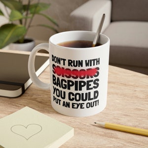 Don't Run With Bagpipes You Could Put an Eye Out! Funny Bagpipes Mug ...