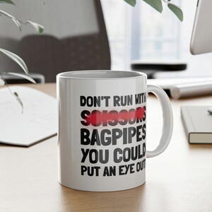 Don't Run With Bagpipes You Could Put an Eye Out! Funny Bagpipes Mug ...