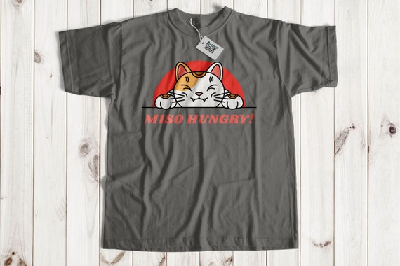 Miso Hungry Shirt - Funny Japanese Asian Food T Shirt Miso Hungry Shirt - Funny Japanese Asian Food T Shirt