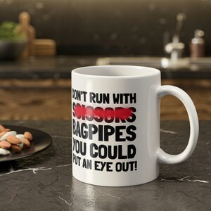 Don't Run With Bagpipes You Could Put an Eye Out! Funny Bagpipes Mug ...