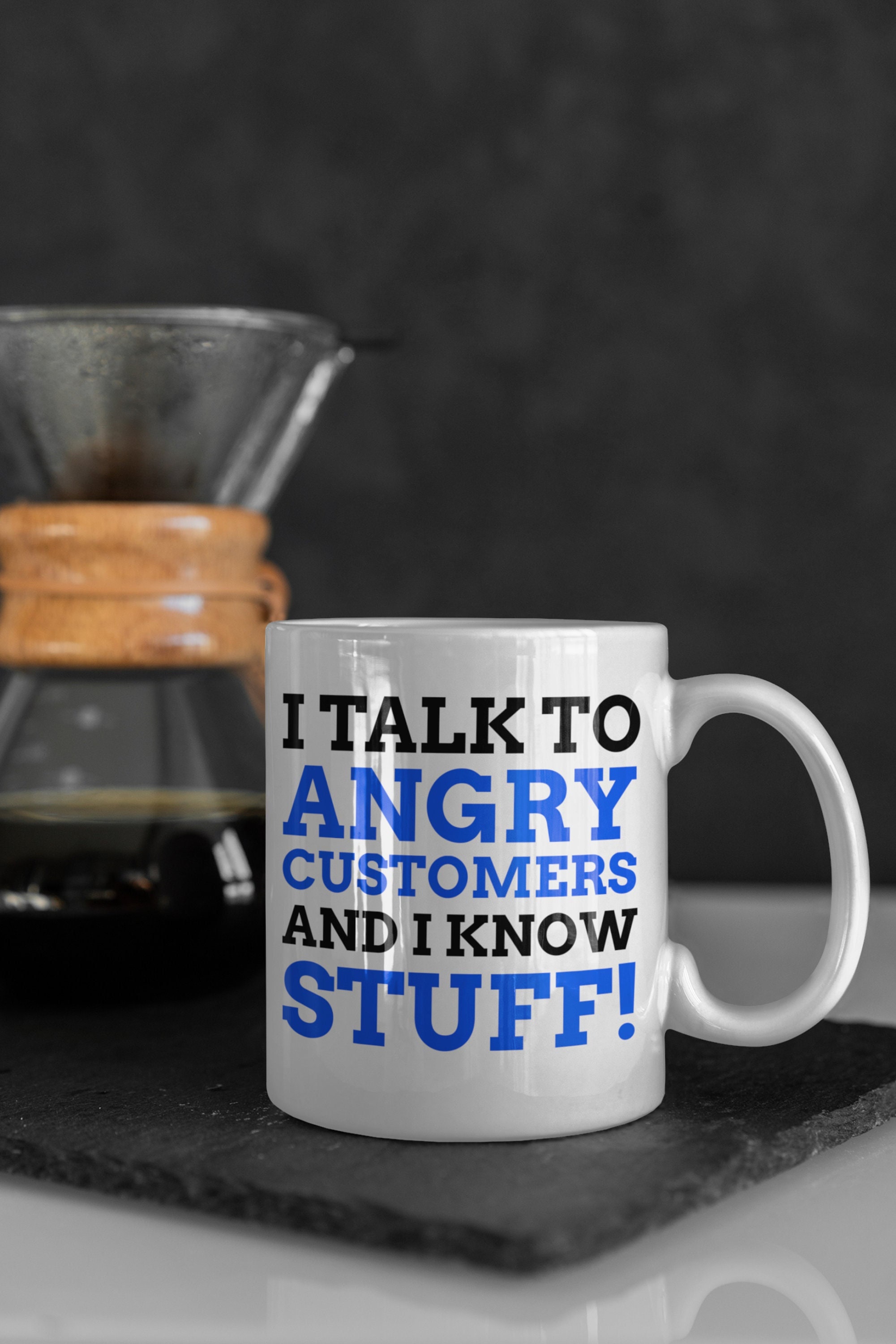I Talk To Angry Customers And I Know Stuff! Funny Customer Service Mug 11oz 330ml