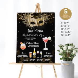 May include: A black and gold bar menu sign with a masquerade mask design. The menu lists drinks like Bloody Marry Me, Love Potion, Beer, Spirits, and Wine. The sign is available in five sizes: 5x7 inches, 8x10 inches, 11x14 inches, 16x20 inches, and 18x24 inches.