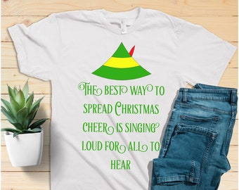 La meilleure façon de répandre la joie de Noel est de chanter fort pour tous d’entendre short-sleeve Unisex T-Shirt