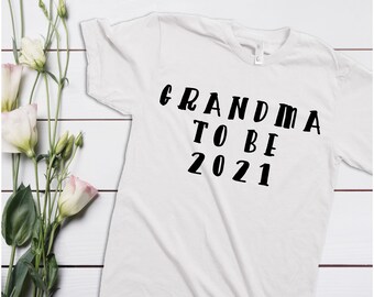 Grandma to be 2021, funny grandma shirt, grandparents, pregnancy announcement, promoted to grandma,