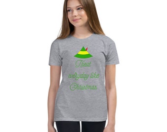 May include: A heather grey youth t-shirt with a green and yellow elf hat graphic and the text "Treat everyday like Christmas".