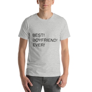 BEST! BOYFRIEND! EVER! Tshirts, boyfriend material, couples Tshirt!