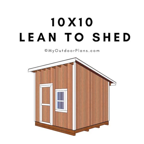 10x10 Lean to Shed Plans
