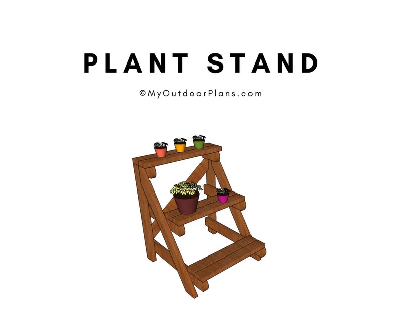 May include: A wooden plant stand with three shelves. The stand is brown and has a rustic look. It is decorated with five small potted plants in various colors. The stand is labeled "PLANT STAND" and "@MyOutdoorPlans.com".