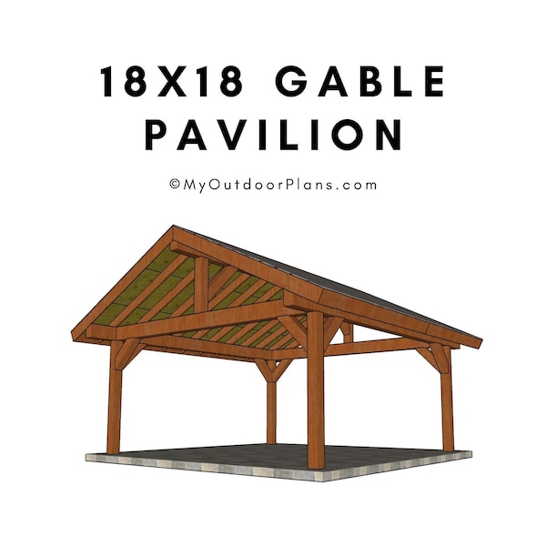 18x18 4 Post Gable Pavilion Plans